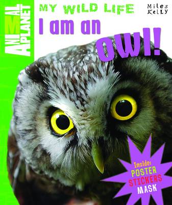 I am an Owl - Animal Planet My Wild Life (Hardback)