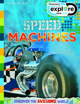 Discovery Explore Your World Speed Machines - Discovery Explore Your World (Paperback)
