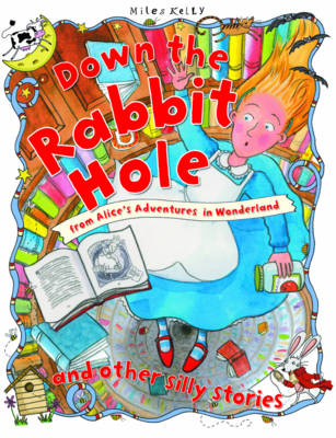 Down the Rabbit Hole - Silly Stories (Paperback)
