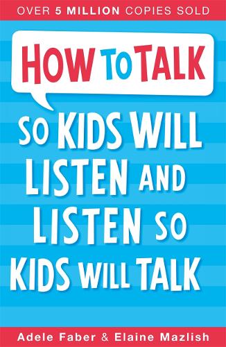 How to Talk so Kids Will Listen and Listen so Kids Will Talk - How To Talk (Paperback)