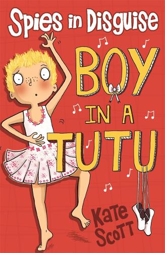 Boy in a Tutu - Spies in Disguise (Paperback)