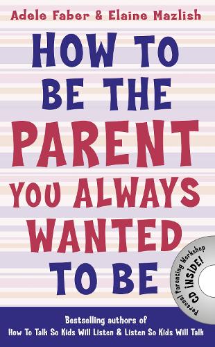 How to Be the Parent You Always Wanted to Be - How To Talk (Paperback)