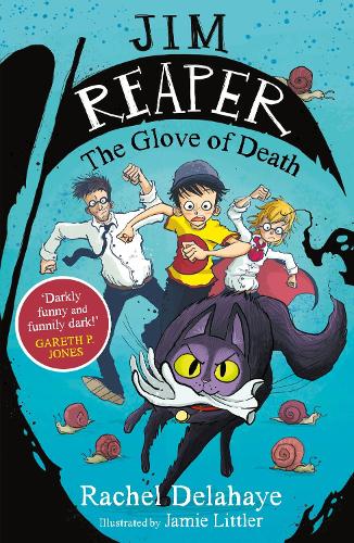 Rachel Delahaye Jim Reaper: The Glove of Death