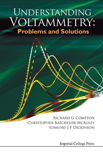 Understanding Voltammetry: Problems And Solutions (Paperback)