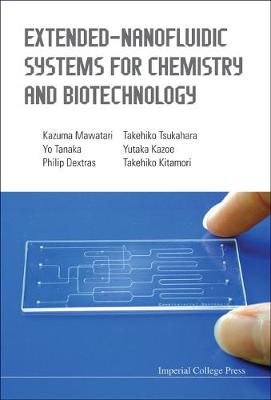 Extended-nanofluidic Systems For Chemistry And Biotechnology (Hardback)