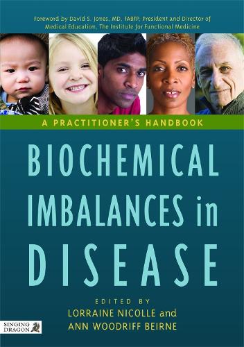 Biochemical Imbalances in Disease: A Practitioner's Handbook (Hardback)