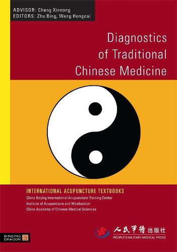 Diagnostics of Traditional Chinese Medicine - International Acupuncture Textbooks (Paperback)