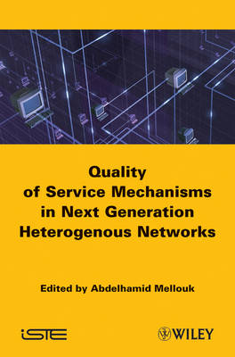 End-to-End Quality of Service: Engineering in Next Generation Heterogenous Networks (Hardback)