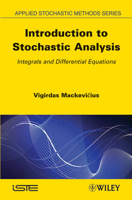 Introduction to Stochastic Analysis: Integrals and Differential Equations (Hardback)