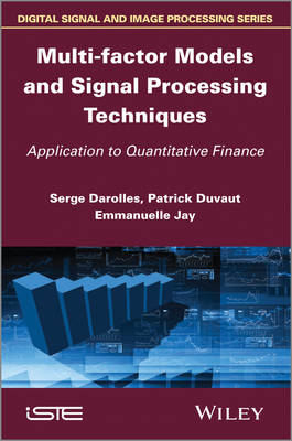 Multi-factor Models and Signal Processing Techniques: Application to Quantitative Finance (Hardback)