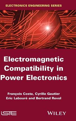 Electromagnetic Compatibility in Power Electronics (Hardback)