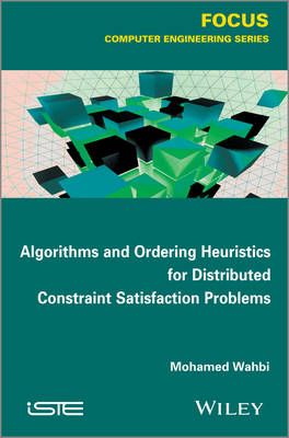 Algorithms and Ordering Heuristics for Distributed Constraint Satisfaction Problems (Hardback)