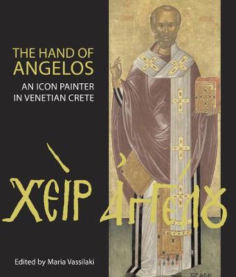 The Hand of Angelos: An Icon Painter in Venetian Crete (Hardback)