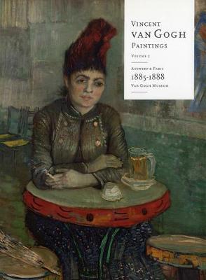 Vincent Van Gogh Paintings: Antwerp and Paris, 1885-1888 Volume 2 (Hardback)