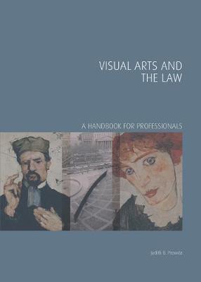 Visual Arts and the Law: A Handbook for Professionals - Handbooks in International Art Business (Hardback)