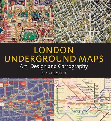 London Underground Maps by Claire Dobbin  Waterstones