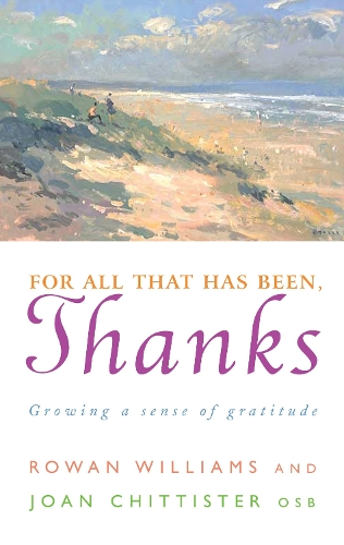 For All That Has Been, Thanks: Growing a Sense of Gratitude (Paperback)