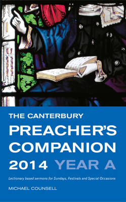 The Canterbury Preacher's Companion 2014: Complete Sermons for Sunday, Festivals and Special Occasions (Paperback)