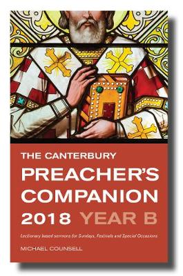 The Canterbury Preacher's Companion 2018: 150 complete sermons for Sundays, Festivals and Special Occasions (Paperback)
