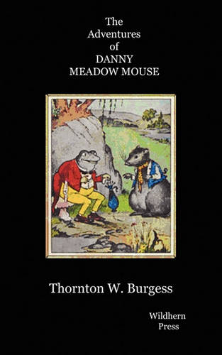 The Adventures of Danny Meadow Mouse. Illustrated Edtion (Paperback)