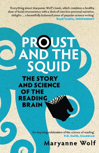 Proust and the Squid: The Story and Science of the Reading Brain (Paperback)