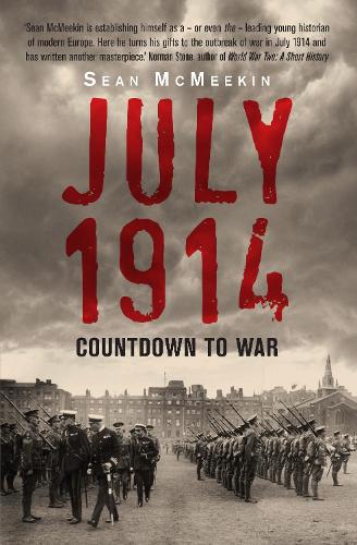 01/07/1914 00:00:00: Countdown to War (Hardback)