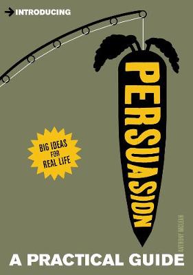 Introducing Persuasion: A Practical Guide - Introducing... (Paperback)