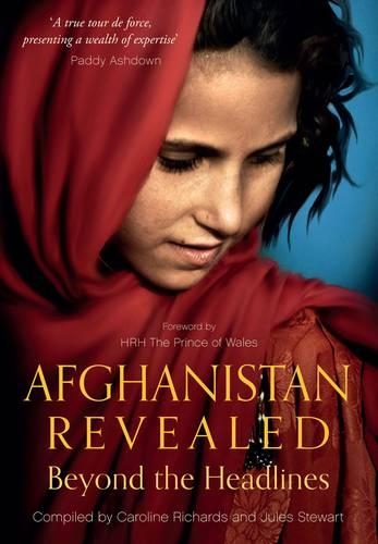 Afghanistan Revealed: Beyond the Headlines (Hardback)
