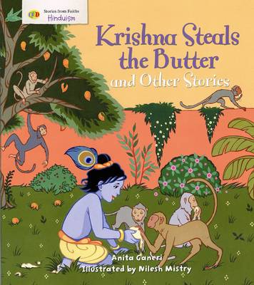 Krishna Steals the Butter and Other Stories: Stories from Faith: Hinduism - Stories from Faiths (Paperback)