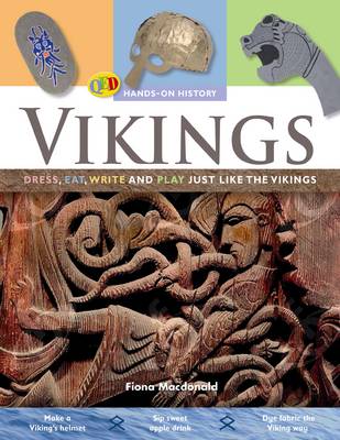The Hands on History: Vikings: Dress, Eat, Write and Play Just Like the Vikings - Hands-On History 8 (Paperback)