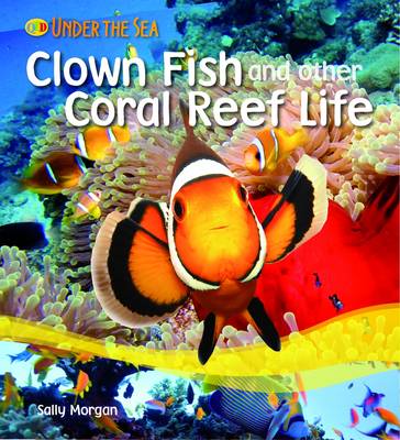 Clown Fish and Other Coral Reef Life - Under the Sea (Paperback)