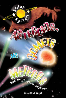 Asteroids, Comets and Meteors - Solar System (Paperback)
