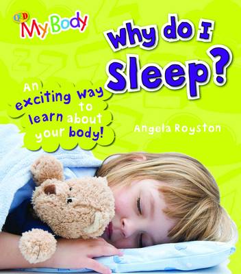 Why Do I Sleep? - My Body (Hardback)