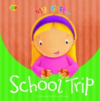 School Trip - My First (Paperback)