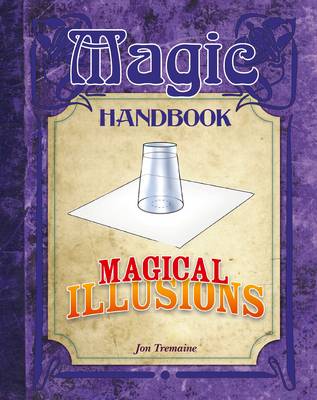 Magical Illusions - Magic Handbook (Hardback)
