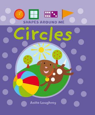 Circles - Shapes Around Me (Hardback)