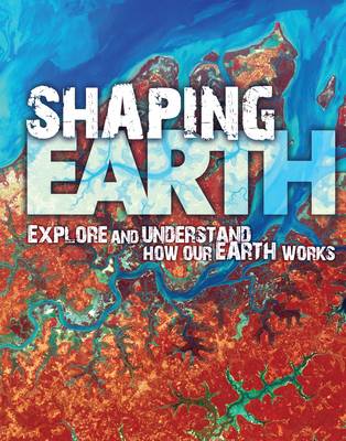 Shaping Earth - Earth Explorer (Hardback)