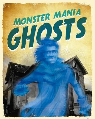 Ghosts - Monster Mania (Hardback)