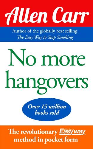 Allen Carrs No More Hangovers (Paperback)