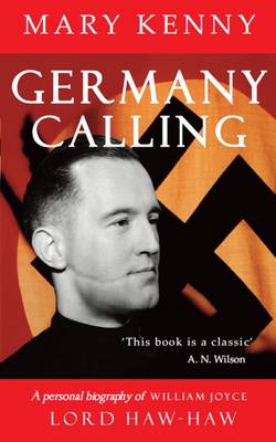 Germany Calling: A Biography of William Joyce (Paperback)