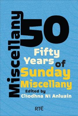 Miscellany 50: Fifty Years of Sunday Miscellany (Paperback)