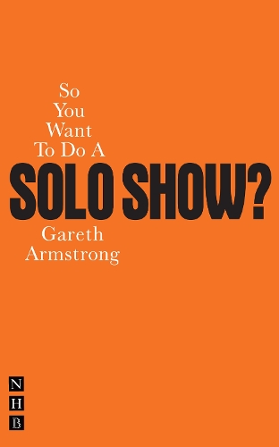 So You Want To Do A Solo Show? - So You Want To Be...? career guides (Paperback)
