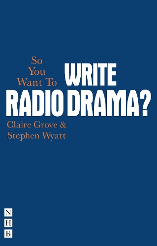 So You Want To Write Radio Drama (Paperback)