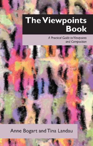 The Viewpoints Book: A Practical Guide to Viewpoints and Composition (Paperback)