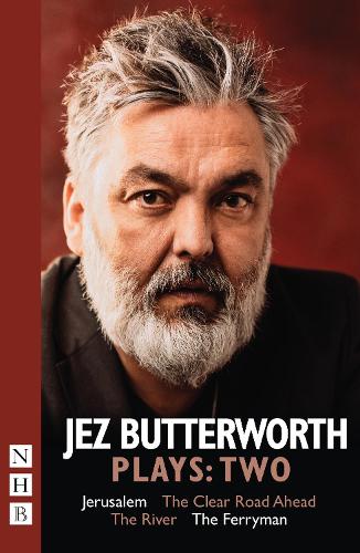 Jez Butterworth Plays:Two: Jerusalem, The Clear Road Ahead, The River, The Ferryman (Paperback)