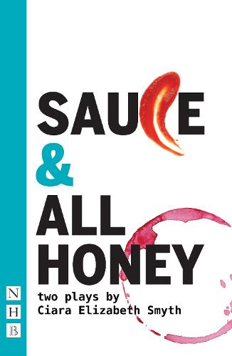 SAUCE and All honey: Two Plays (Paperback)