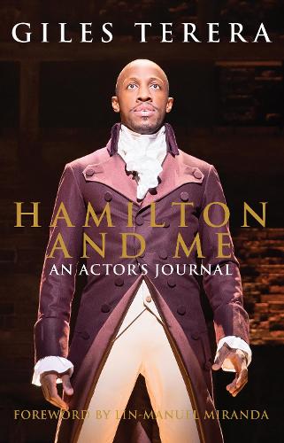 Hamilton and Me: An Actor's Journal (Hardback)