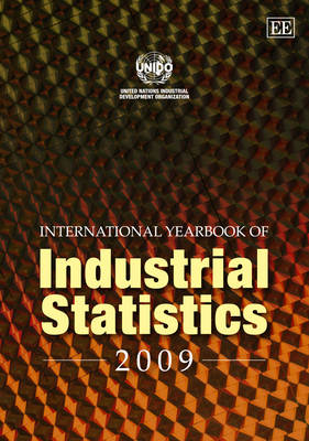 International Yearbook of Industrial Statistics 2009 - International Yearbook of Industrial Statistics Series (Hardback)