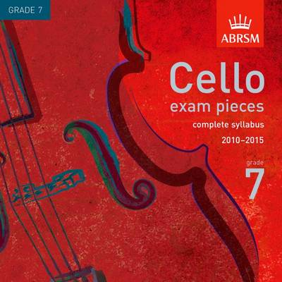 Cello Exam Pieces, Complete Syllabus 20102015, Grade 7 - ABRSM Exam Pieces (CD-Audio)