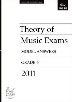 Theory of Music Exams 2011 Model Answers, Grade 5 - Theory of Music Exam Papers & Answers (ABRSM) (Sheet music)